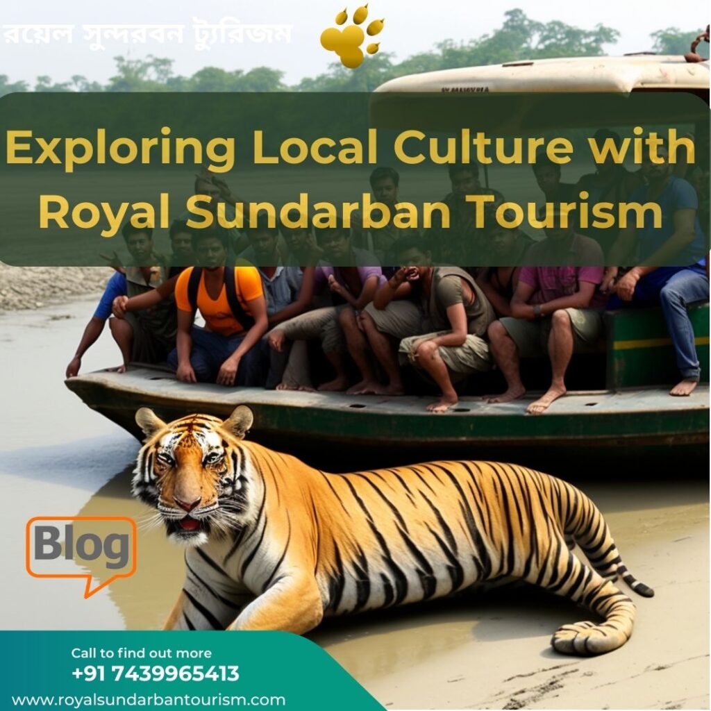 Exploring Local Culture with Royal Sundarban Tourism