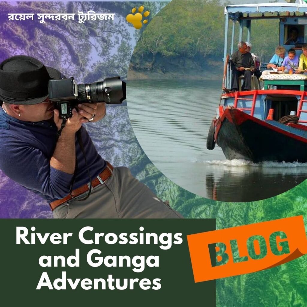 River Crossings and Ganga Adventures