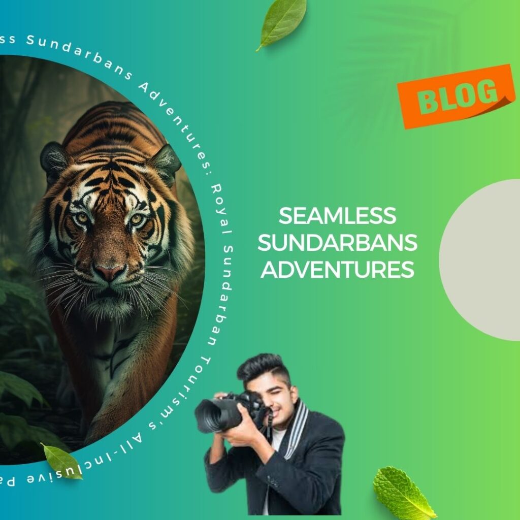 Seamless Sundarbans Adventures